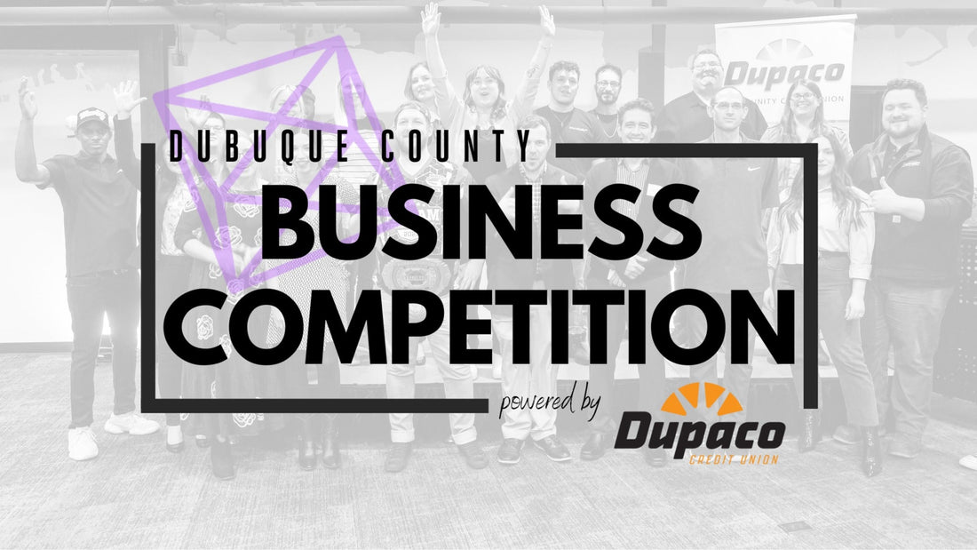 Featured in the Dubuque Business Competition - February 6, 2025!